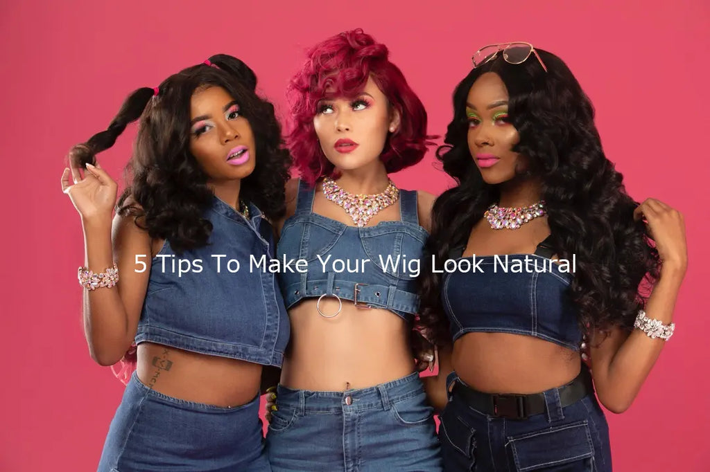 5 Tips To Make Your Wig Look Natural beaufox hair